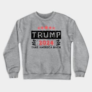 Trump 2024 Take America Back Crewneck Sweatshirt